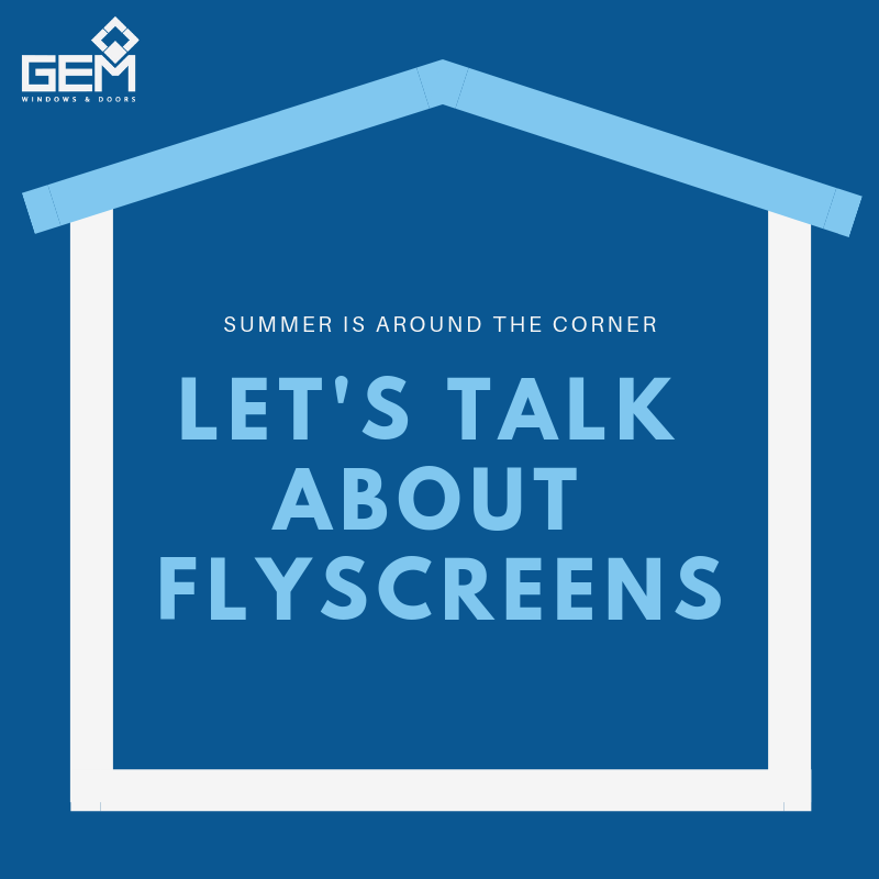 Let's Talk About Flyscreens